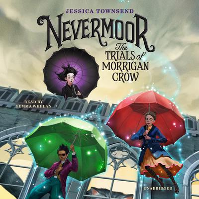 Nevermoor: The Trials of Morrigan Crow by Jessica Townsend audiobook