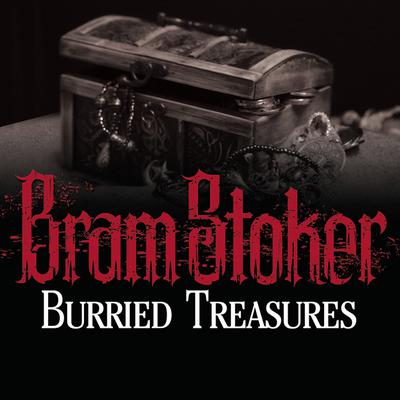Buried Treasures by Bram Stoker audiobook