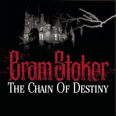 Chain Destiny by Bram Stoker audiobook