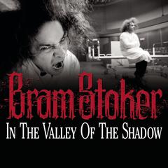 In the Valley of the Shadow by Bram Stoker audiobook