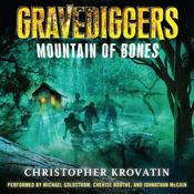 Gravediggers: Mountain of Bones by  Christopher Krovatin audiobook