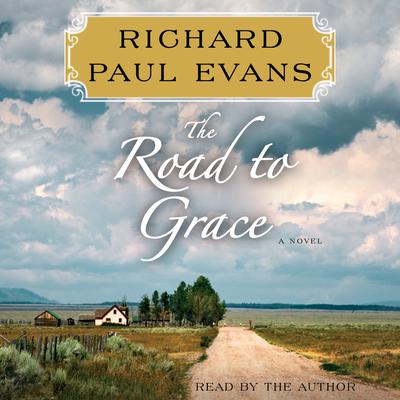 The Road to Grace by Richard Paul Evans audiobook