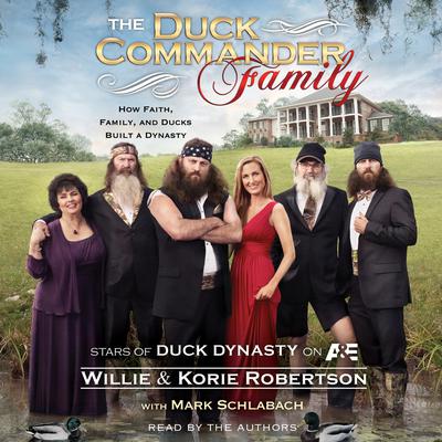 The Duck Commander Family by Willie Robertson audiobook
