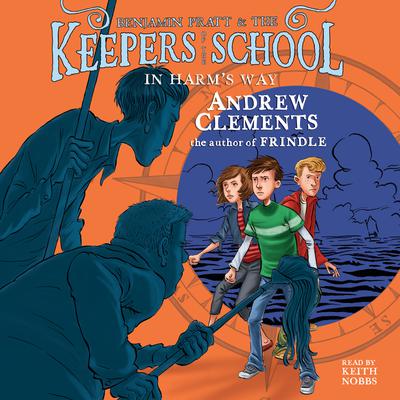 In Harm's Way by Andrew Clements audiobook