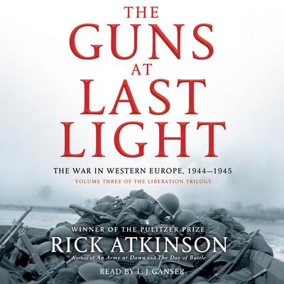 The Guns at Last Light by Rick Atkinson audiobook
