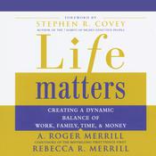 Life Matters by  A. Roger Merrill audiobook