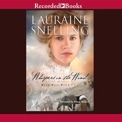 Whispers in the Wind by Lauraine Snelling audiobook