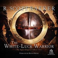 The White-Luck Warrior by R. Scott Bakker audiobook