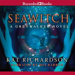 Seawitch by Kat Richardson audiobook