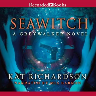 Seawitch by Kat Richardson audiobook