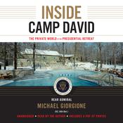 Inside Camp David by  Rear Admiral  Michael Giorgione CEC. USN (Ret.) audiobook