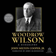 Woodrow Wilson by John Milton Cooper  audiobook