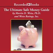 The Ultimate Safe Money Guide by  Martin D. Weiss PhD audiobook