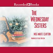The Wednesday Sisters by  Meg Waite Clayton audiobook