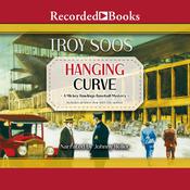 Hanging Curve by  Troy Soos audiobook