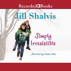 Simply Irresistible by Jill Shalvis audiobook