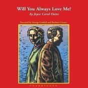 Will You Always Love Me? by  Joyce Carol Oates audiobook