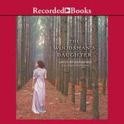 The Woodsman's Daughter by  Gwyn Hyman Rubio audiobook