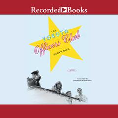 The Yokota Officers Club by Sarah Bird audiobook