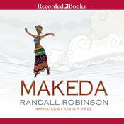 Makeda by  Randall Robinson audiobook