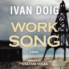 Work Song by Ivan Doig audiobook