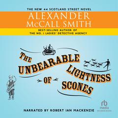 The Unbearable Lightness of Scones by Alexander McCall Smith audiobook