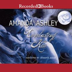 Everlasting Kiss by Amanda Ashley audiobook