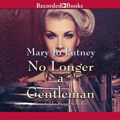 No Longer a Gentleman by Mary Jo Putney audiobook