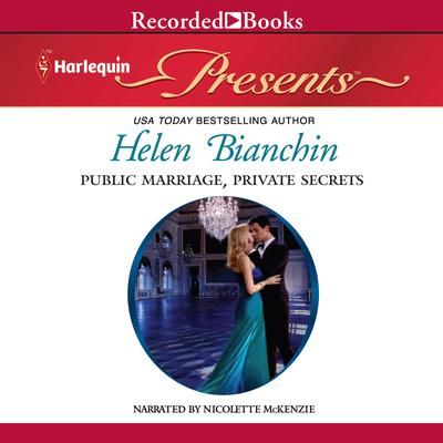Public Marriage, Private Secrets by Helen Bianchin audiobook