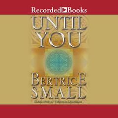 Until You by Bertrice Small audiobook