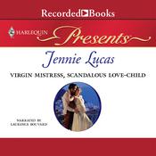 Virgin Mistress, Scandalous Love-Child by  Jennie Lucas audiobook