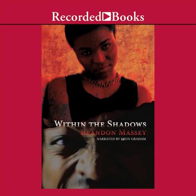 Within the Shadows by Brandon Massey audiobook