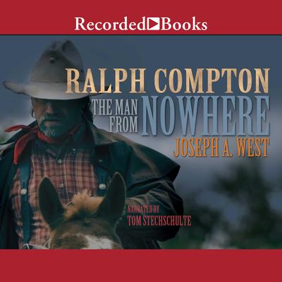 Ralph Compton The Man From Nowhere by Joseph A. West audiobook