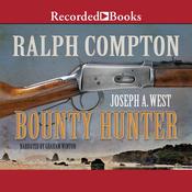 Ralph Compton Bounty Hunter by  Joseph A. West audiobook