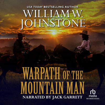 Warpath of the Mountain Man by William W. Johnstone audiobook