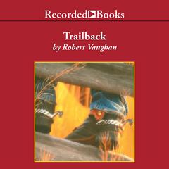 Trailback by Robert Vaughan audiobook