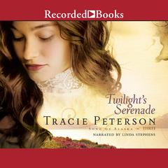Twilight's Serenade by Tracie Peterson audiobook