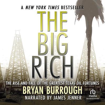 The Big Rich by Bryan Burrough audiobook