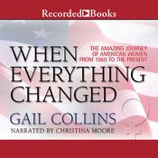 When Everything Changed by  Gail Collins audiobook