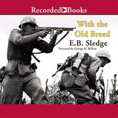 With the Old Breed by E.B. Sledge audiobook
