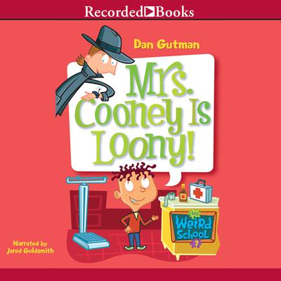 Mrs. Cooney is Loony! by Dan Gutman audiobook