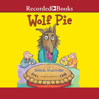 Wolf Pie by Brenda Seabrooke audiobook