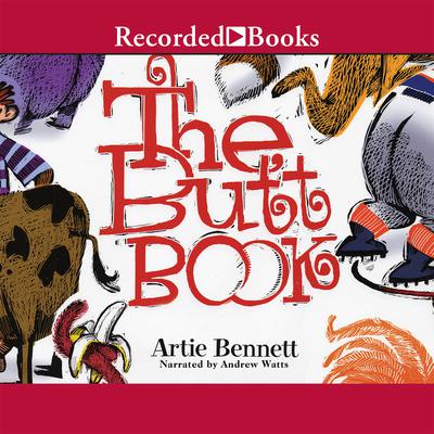The Butt Book by Artie Bennett audiobook
