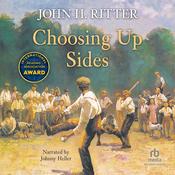 Choosing Up Sides by  John H. Ritter audiobook