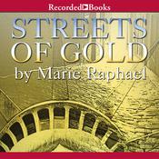 Streets of Gold by  Marie Raphael audiobook