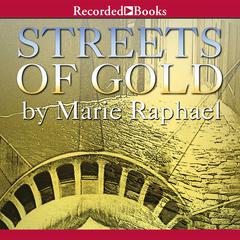 Streets of Gold by Marie Raphael audiobook
