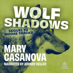 Wolf Shadows by Mary Casanova audiobook