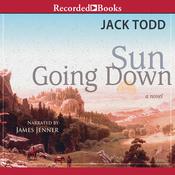 Sun Going Down by  Jack Todd audiobook
