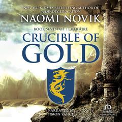 Crucible of Gold by Naomi Novik audiobook