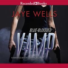 Blue-Blooded Vamp by Jaye Wells audiobook